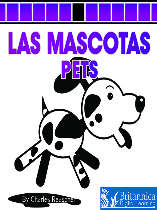 Title details for Las mascotas (Pets) by Britannica Digital Learning - Available